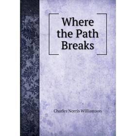 

Книга Where the Path Breaks