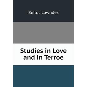 

Книга Studies in Love and in Terroe