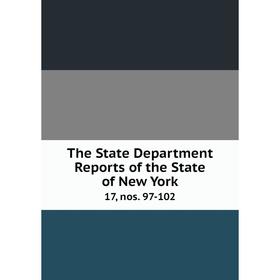 

Книга The State Department Reports of the State of New York 17, nos. 97-102