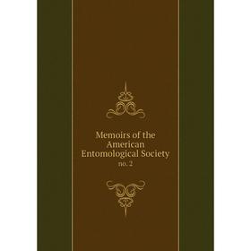 

Книга Memoirs of the American Entomological Societyno 2