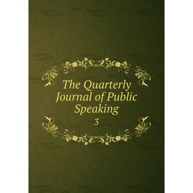 

Книга The Quarterly Journal of Public Speaking 3