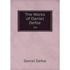 

Книга The Works of Daniel Defoe 14
