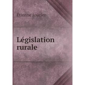 

Книга Législation rurale