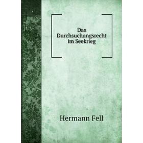 

Книга Das Durchsuchungsrecht im Seekrieg