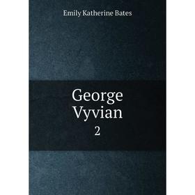 

Книга George Vyvian 2