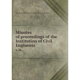 

Книга Minutes of proceedings of the Institution of Civil Engineers v26