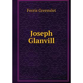 

Книга Joseph Glanvill