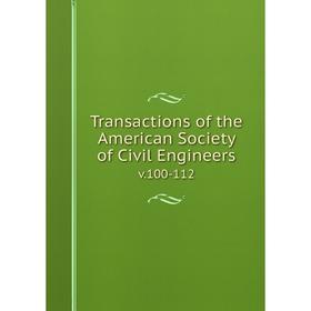 

Книга Transactions of the American Society of Civil Engineers v.100-112