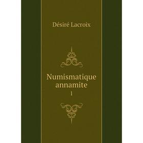 

Книга Numismatique annamite 1