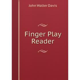 

Книга Finger Play Reader