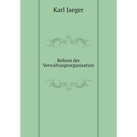 

Книга Reform der Verwaltungsorganisation
