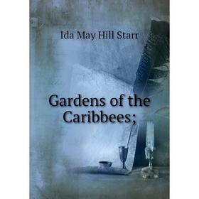

Книга Gardens of the Caribbees