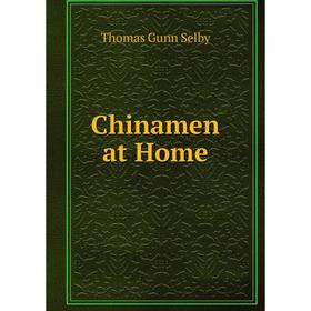 

Книга Chinamen at Home