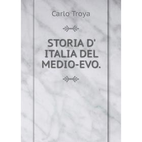 

Книга Storia d' Italia del medio-evo