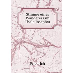 

Книга Stimme eines Wanderers im Thale Josaphat