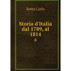 

Книга Storia d'Italia dal 1789, al 1814 8