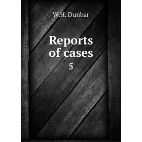 

Книга Reports of cases 5