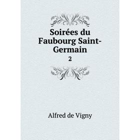 

Книга Soirées du Faubourg Saint-Germain 2