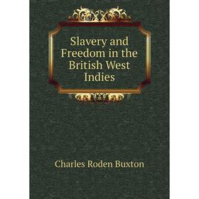 

Книга Slavery and Freedom in the British West Indies