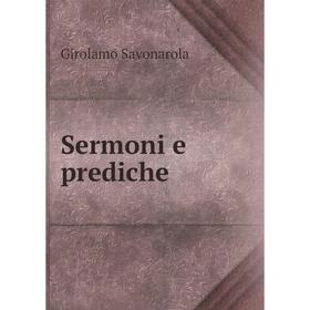 

Книга Sermoni e prediche