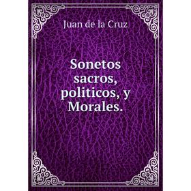 

Книга Sonetos sacros, politicos, y Morales