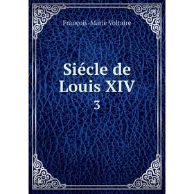 

Книга Siécle de Louis XIV. 3