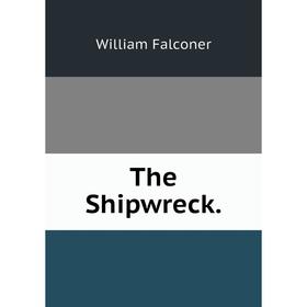 

Книга The Shipwreck