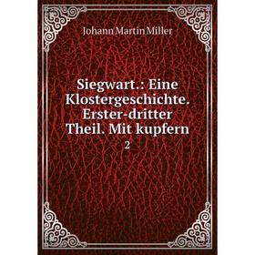 

Книга Siegwart: Eine Klostergeschichte. Erster-dritter Theil. Mit kupfern 2