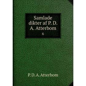 

Книга Samlade dikter af P. D. A. Atterbom 6