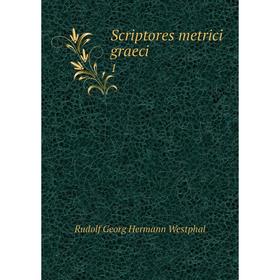 

Книга Scriptores metrici graeci 1
