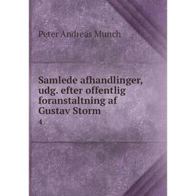 

Книга Samlede afhandlinger, udg. efter offentlig foranstaltning af Gustav Storm 4