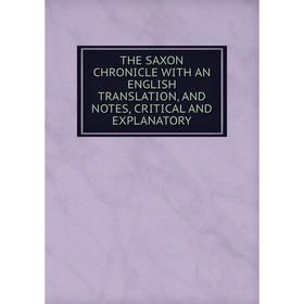 

Книга The saxon chronicle with an English translation and notes, critical and explanatory