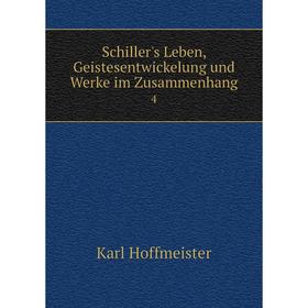 

Книга Schiller's Leben, Geistesentwickelung und Werke im Zusammenhang 4