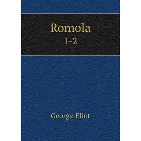 

Книга Romola 1-2