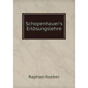 

Книга Schopenhauer's Erlösungslehre