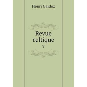 

Книга Revue celtique 7