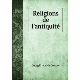 

Книга Religions de l'antiquité