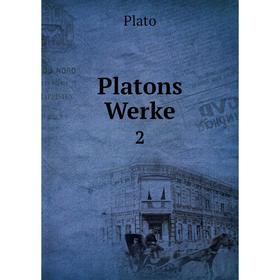 

Книга Platons Werke 2. Plato