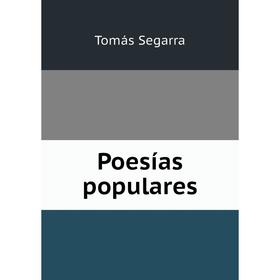 

Книга Poesías populares. Tomás Segarra