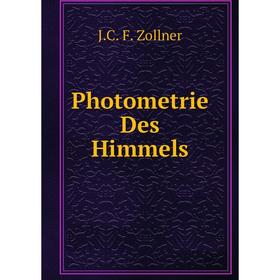 

Книга Photometrie Des Himmels. J. C. F. Zollner