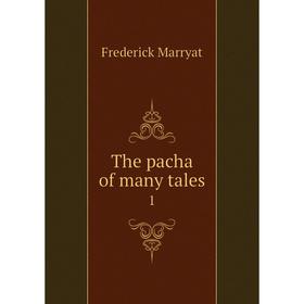 

Книга The pacha of many tales 1. Frederick Marryat