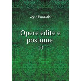 

Книга Opere edite e postume 10