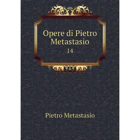 

Книга Opere di Pietro Metastasio 14