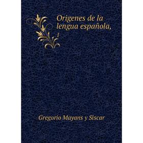 

Книга Origenes de la lengua española, 1