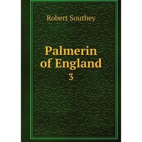 

Книга Palmerin of England 3