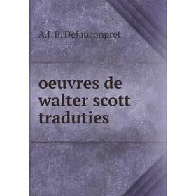 

Книга Oeuvres de walter scott traduties