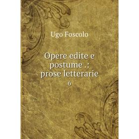 

Книга Opere edite e postume: prose letterarie 6