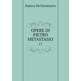 

Книга Opere DI Pietro Metastasio 17