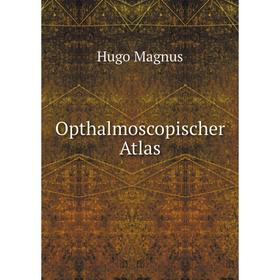

Книга Opthalmoscopischer Atlas