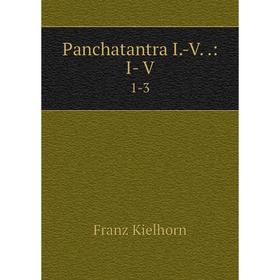 

Книга Panchatantra I-V: I- V1-3